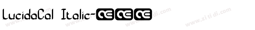 LucidaCal Italic字体转换